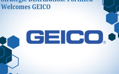 STRATEGIC DISTRIBUTION: FORTIFIED WELCOMES GEICO
